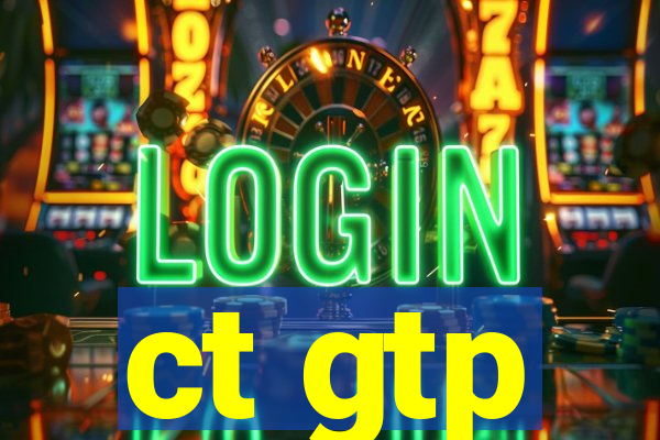 ct gtp